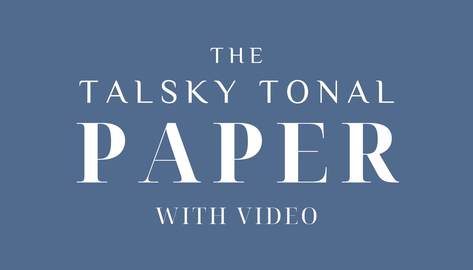 The Talsky Tonal Paper with Video